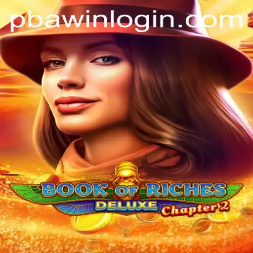 Exploring the Allure of Book of Riches Deluxe Chapter 2: A Comprehensive Guide
