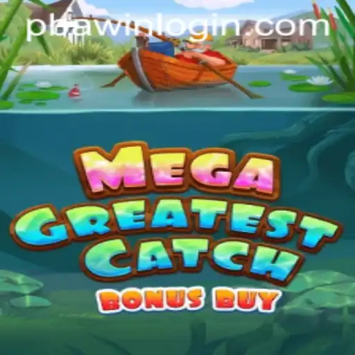 Exploring the Thrilling World of MegaGreatestCatchBonusBuy at PBAwin.COM